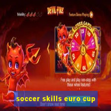 soccer skills euro cup